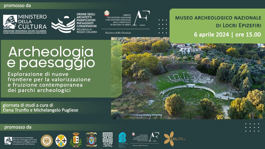 Archeologia e Paesaggio. Esplorazione di nuove frontiere per la valorizzazione e fruizione contemporanea dei parchi archeologici